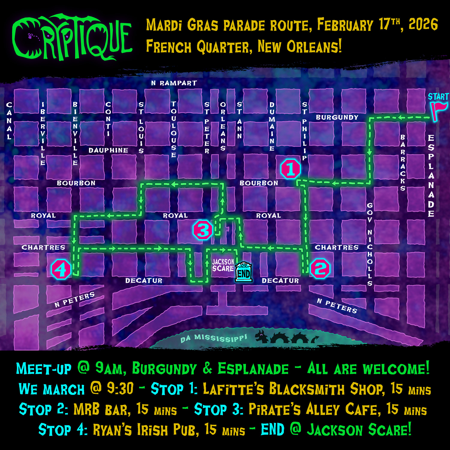 A map of our route for Mardi Gras day, February 17, 2026. Here's a text version of the route: We'll meet up at 9am on Esplanade on the neutral ground near Buffa's, but not directly in front of Buffa's; more like diagonal across, in front of 936 Esplanade. We'll start marching at 9:30am. We'll enter the French Quarter on Burgundy, walking two blocks on Burgundy and then turning left onto Governor Nicholls. Then we'll walk two blocks down Governor Nicholls and turn right onto Bourbon. Here we take a 15-minute break at Lafitte's Blacksmith Shop. Then we'll walk three blocks down Saint Philip, and then we'll take a 15-minute break at MRB Bar. Then we'll go back up Saint Philip and turn left onto Chartres. We'll walk two blocks on Chartres, and then we'll turn right onto Saint Ann. We'll walk one block up Saint Ann and then we'll turn left onto Royal. We'll walk one block on Royal and then we'll turn left down Pirate's Alley. We'll walk half a block on Pirate's Alley to Cabildo Alley, where we'll take a 15-minute break at Pirate's Alley Cafe. Then we'll backtrack up Pirate's Alley, cross over Royal, and do a slight right-then-left turn to take us up Orleans. We'll walk one block on Orleans and then turn left onto Bourbon. We'll walk on Bourbon for three blocks and then turn left onto Saint Louis. We'll walk one block down Saint Louis and then turn right onto Royal. We'll walk two blocks on Royal and then turn left onto Bienville. We'll walk three blocks down Bienville and take our last 15-minute break at Ryan's Irish Pub. Then we'll backtrack one block up Bienville and turn right onto Chartres. We'll walk four blocks on Chartres and then turn right down Wilkinson. We'll walk one block on Wilkinson and then turn left into the south-west corner of Jackson Square. We'll walk up the Square and turn right, crossing in front of the Cathedral, and then we'll turn right onto the Saint Ann side of the Square. Our final destination is halfway down the Square on the Saint Ann side. We'll stop at the stairs in front of the park entrance on that side.